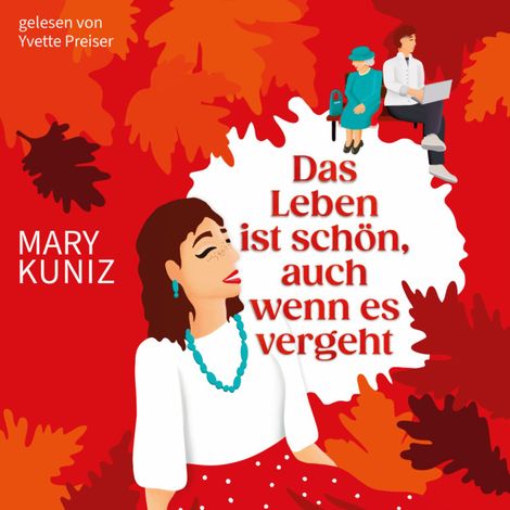 Hörbüch “Das Leben ist schön, auch wenn es vergeht (ungekürzt) – Mary Kuniz”