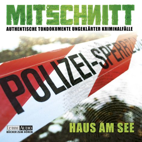Hörbüch “Mitschnitt - Nichts ist verstörender als die Realität, Folge 1: Haus am See – Anonymus”