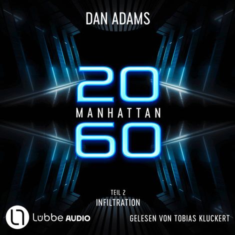 Hörbüch “Infiltration - Manhattan 2060, Teil 2 (ungekürzt) – Dan Adams”