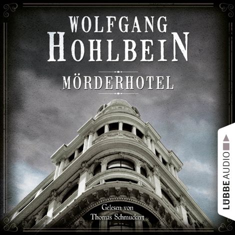 Hörbüch “Mörderhotel - Der ganz und gar unglaubliche Fall des Herman Webster Mudgett (Ungekürzt) – Wolfgang Hohlbein”