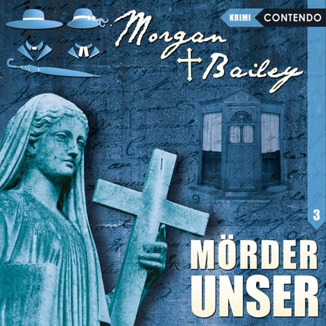 Hörbüch “Morgan & Bailey, Folge 3: Mörder unser – Markus Topf”
