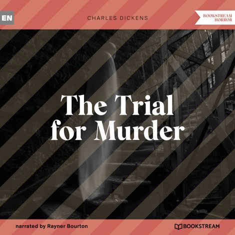 Hörbüch “The Trial for Murder (Unabridged) – Charles Dickens”