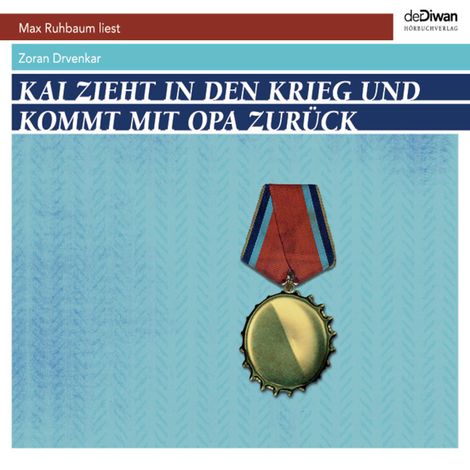Hörbüch “Kai zieht in den Krieg und kommt mit Opa zurück (ungekürzt) – Zoran Drvenkar”