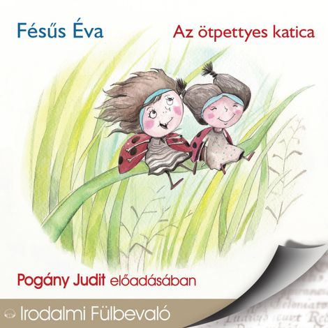 Hörbüch “Az ötpettyes katica (teljes) – Fésűs Éva”
