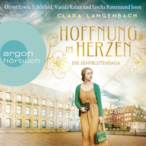 Hörbüch “Hoffnung im Herzen - Die Senfblütensaga, Band 3 (Ungekürzte Lesung) – Clara Langenbach”