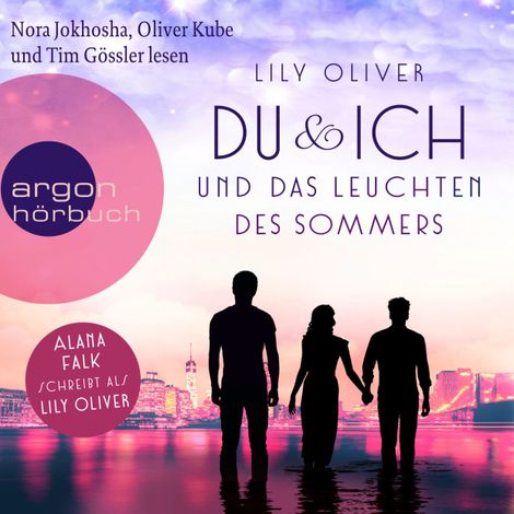 Hörbüch “Du und ich und das Leuchten des Sommers - New York Summers, Band 2 (Ungekürzte Lesung) – Lily Oliver”