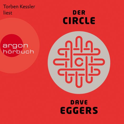 Hörbüch “Der Circle (Ungekürzt) – Dave Eggers”