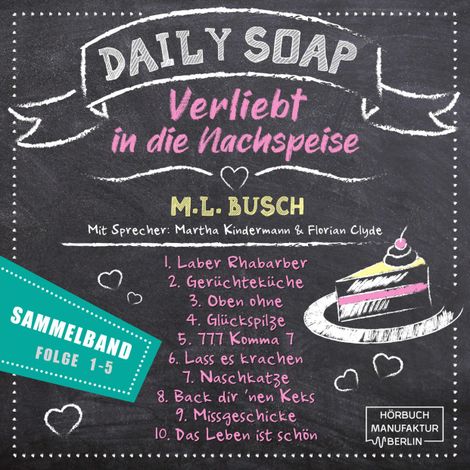 Hörbüch “Sammelband Folge 1 - 5 - Daily Soap - Verliebt in die Nachspeise, Band 11 (ungekürzt) – M. L. Busch”