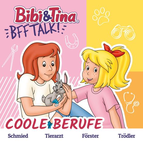 Hörbüch “Bibi & Tina - BFF-Talk, Coole Berufe – Cordula Garrido, Claudia Kock”