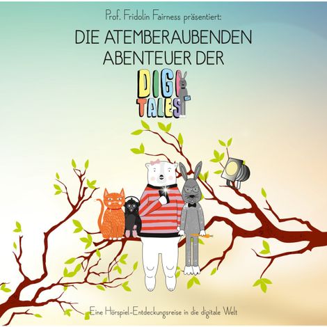 Hörbüch “DigiTales, Folge 1: Die atemberaubenden Abenteuer der DigiTales – Christian Bluthardt, Jürgen Jankowitsch”