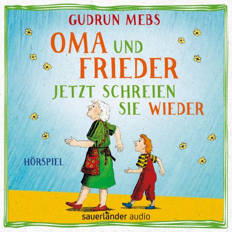 Hörbüch “Oma und Frieder, Folge 3: Oma und Frieder - Jetzt schreien sie wieder – Gudrun Mebs”