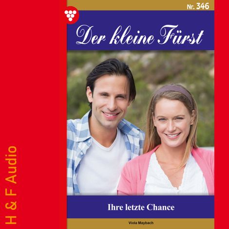Hörbüch “Ihre letzte Chance - Der kleine Fürst, Band 346 (ungekürzt) – Viola Maybach”