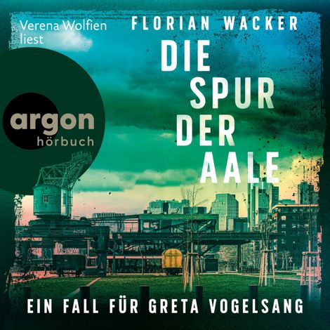 Hörbüch “Die Spur der Aale - Ein Fall für Greta Vogelsang - Staatsanwältin Vogelsang ermittelt, Band 1 (Ungekürzte Lesung) – Florian Wacker”