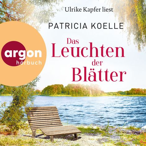 Hörbüch “Das Leuchten der Blätter - Sehnsuchtswald-Reihe, Band 3 (Ungekürzte Lesung) – Patricia Koelle”