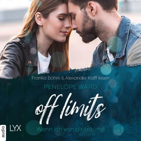 Hörbüch “Off Limits - Wenn ich von dir träume (Ungekürzt) – Penelope Ward”