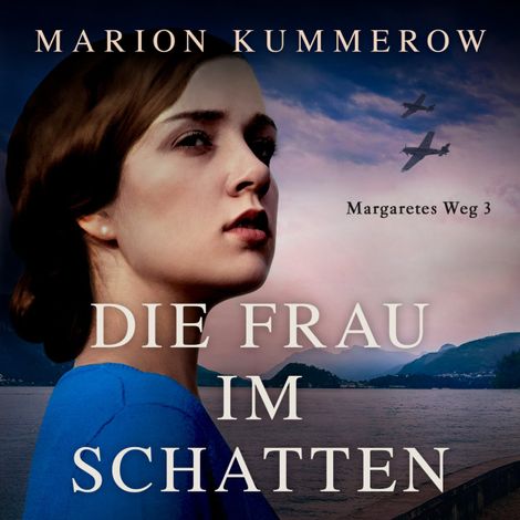 Hörbüch “Die Frau im Schatten - Margaretes Weg, Teil 3 (Ungekürzt) – Marion Kummerow”