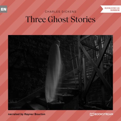 Hörbüch “Three Ghost Stories (Unabridged) – Charles Dickens”