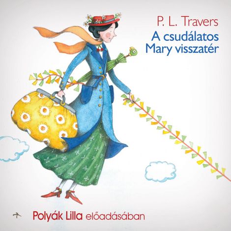 Hörbüch “A csudálatos Mary visszatér – P.L.Travers”