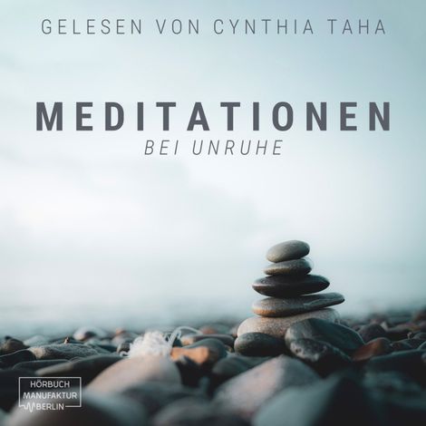 Hörbüch “Meditationen bei Unruhe (ungekürzt) – Anna Scheinfrei”