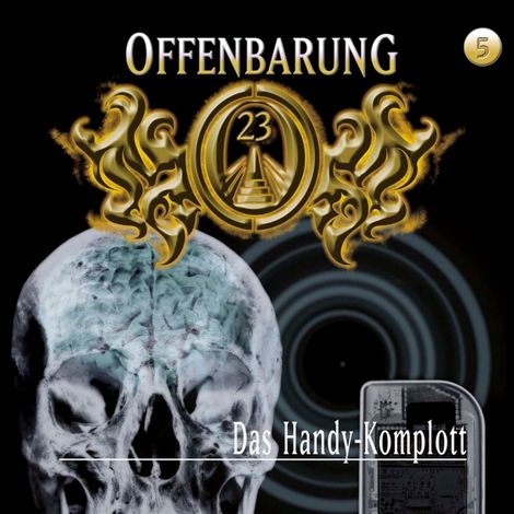 Hörbüch “Offenbarung 23, Folge 5: Das Handy-Komplott – Jan Gaspard”