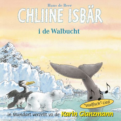 Hörbüch “Chliine Isbär i de Walbucht – Hans de Beer”