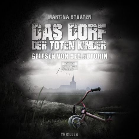 Hörbüch “Das Dorf der toten Kinder (ungekürzt) – Martina Straten”