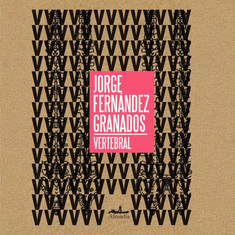 Hörbüch “Vertebral (Completo) – Jorge Fernández Granados”
