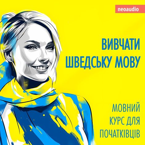 Hörbüch “Вивчати шведську мову - Курси мов для початківців (Не скорочено) – NeoAudio”