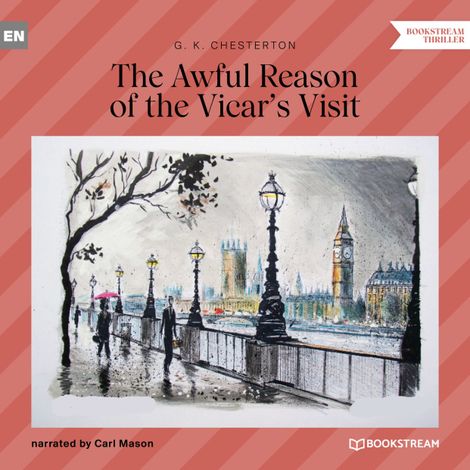 Hörbüch “The Awful Reason of the Vicar's Visit (Unabridged) – G. K. Chesterton”