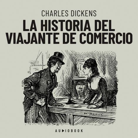 Hörbüch “La historia del viajante de comercio – Charles Dickens”