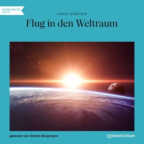Hörbüch “Flug in den Weltraum (Ungekürzt) – Hans Dominik”