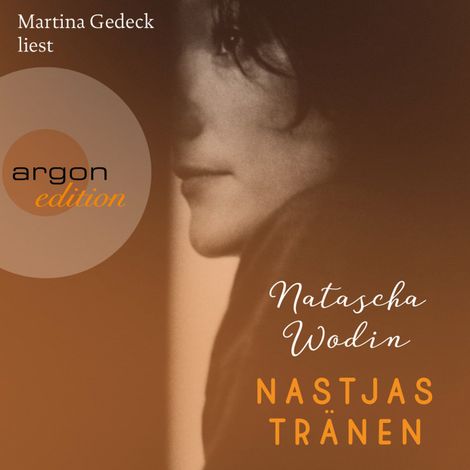 Hörbüch “Nastjas Tränen (Ungekürzt) – Natascha Wodin”