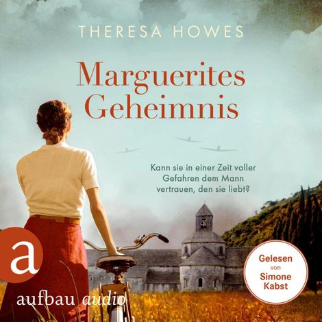 Hörbüch “Marguerites Geheimnis - Kann sie in einer Zeit voller Gefahren dem Mann vertrauen, den sie liebt? (Gekürzt) – Theresa Howes”