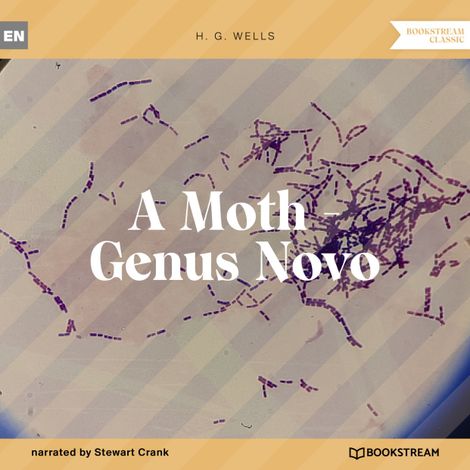 Hörbüch “A Moth - Genus Novo (Unabridged) – H. G. Wells”