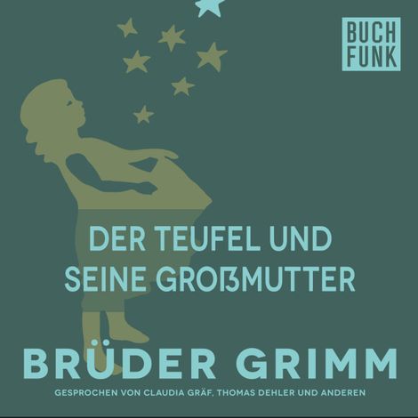Hörbüch “Der Teufel und seine Großmutter – Brüder Grimm”