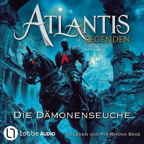Hörbüch “Die Dämonenseuche - Atlantis-Legenden, Teil 5 (Ungekürzt) – Ian Rolf Hill”