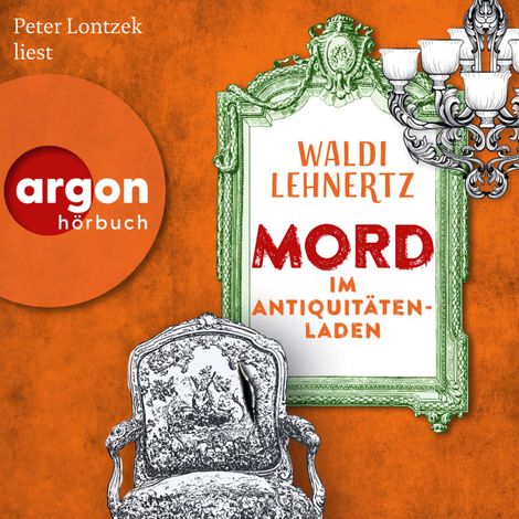 Hörbüch “Mord im Antiquitätenladen - Siggi Malich ermittelt, Band 1 (Autorisierte Lesefassung) – Miriam Rademacher, Waldi Lehnertz”