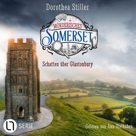 Hörbüch “Schatten über Glastonbury - Mörderisches Somerset, Folge 9 (Ungekürzt) – Dorothea Stiller”