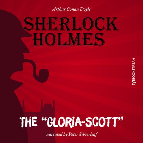 Hörbüch “The "Gloria-Scott" (Unabridged) – Arthur Conan Doyle”