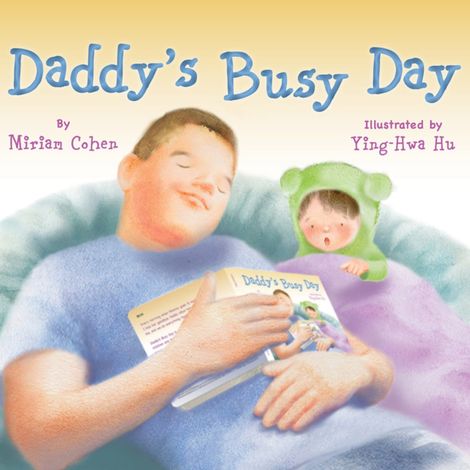 Hörbüch “Daddy's Busy Day (Unabridged) – Miriam Cohen”