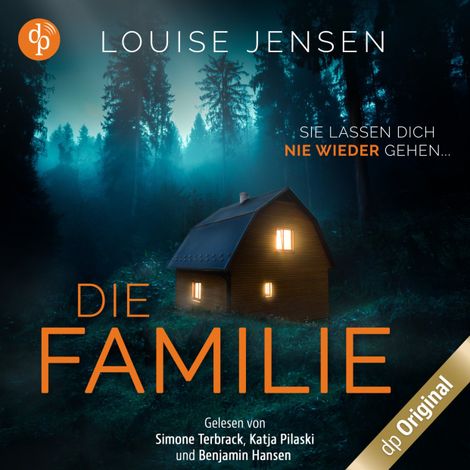 Hörbüch “Die Familie - Sie lassen dich nie wieder gehen (Ungekürzt) – Louise Jensen”
