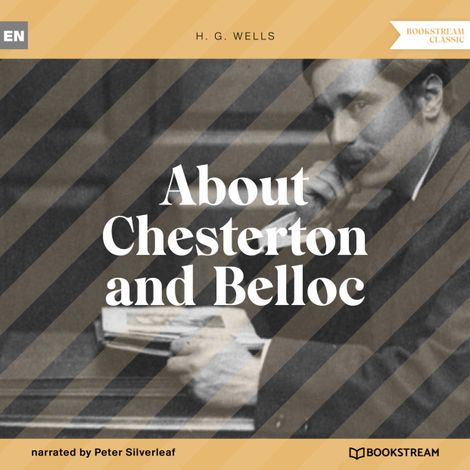 Hörbüch “About Chesterton and Belloc (Unabridged) – H. G. Wells”