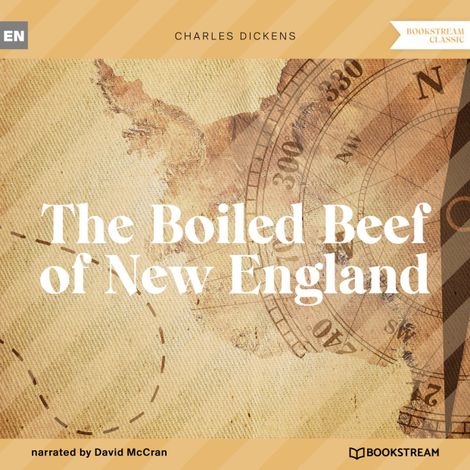 Hörbüch “The Boiled Beef of New England (Unabridged) – Charles Dickens”