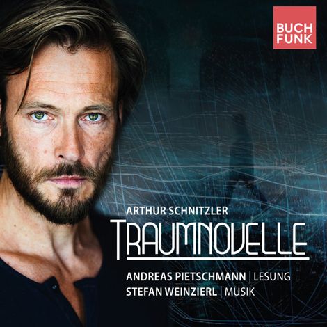 Hörbüch “Traumnovelle - Konzertlesung nach Arthur Schnitzler (ungekuerzt) – Arthur Schnitzler”