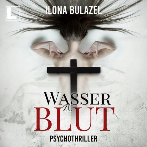 Hörbüch “Wasser zu Blut - Stutter und Nau, Band 8 (ungekürzt) – Ilona Bulazel”