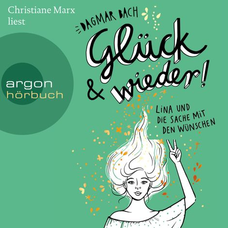 Hörbüch “Glück und wieder! - Lina und die Sache mit den Wünschen - Glück, Band 2 (Gekürzte Lesung) – Dagmar Bach”