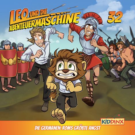 Hörbüch “Leo und die Abenteuermaschine, Folge 32: Die Germanen: Roms größte Angst – Matthias Arnold”