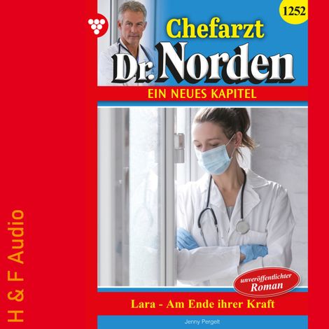 Hörbüch “Lara - am Ende ihrer Kraft - Chefarzt Dr. Norden, Band 1252 (ungekürzt) – Jenny Pergelt”