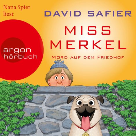Hörbüch “Miss Merkel: Mord auf dem Friedhof - Merkel Krimi, Band 2 (Autorisierte Lesefassung (Gekürzte Ausgabe)) – David Safier”