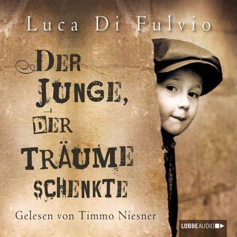 Hörbüch “Der Junge, der Träume schenkte – Luca Di Fulvio”